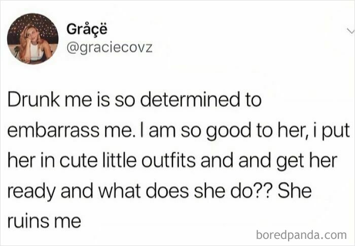 Text post from Instagram about drunk self embarrassing despite being dressed in cute outfits, for daily serotonin boost.