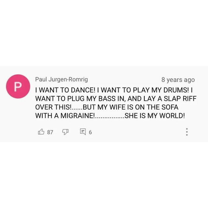 Comment expressing a desire to play drums and bass but staying with wife who has a migraine, shared for daily serotonin boost.